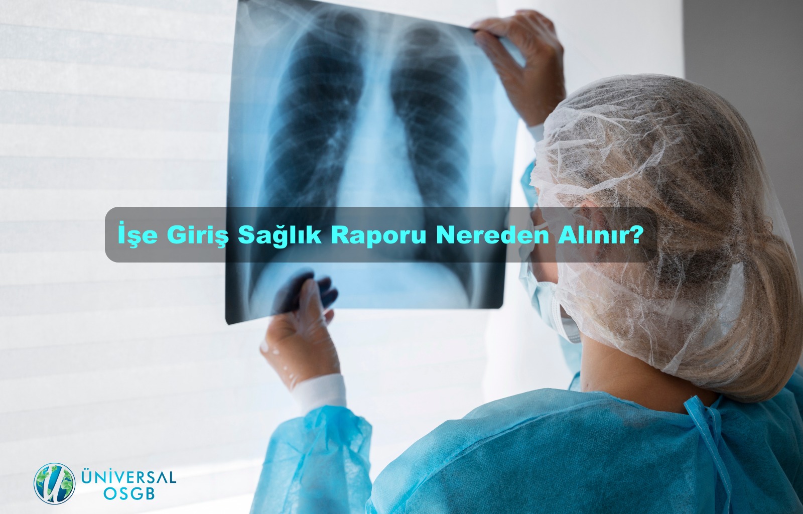 İşe Giriş Sağlık Raporu Nereden Alınır?